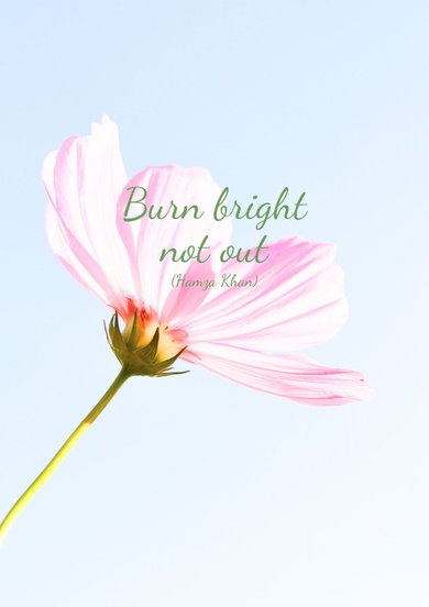 Stress en burn-outcoaching quote "Burn bright, not out"